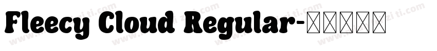 Fleecy Cloud Regular字体转换